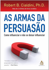 As Armas da Persuasão - Robert B. Cialdini