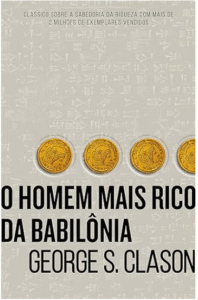 O Homem Mais Rico da Babilônia - George Samuel Clason