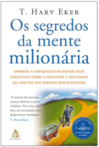 Os Segredos da Mente Milionária - T. Harv Eker